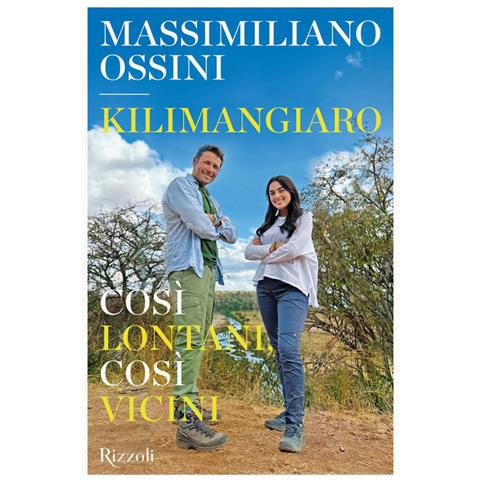 Massimiliano Ossini - Kilimangiaro. Così Lontani, Così Vicini - Foto 2