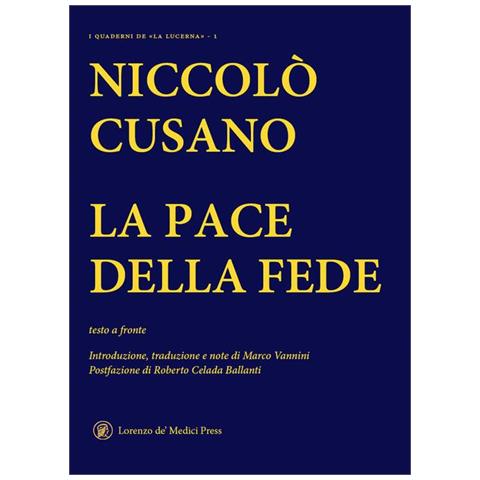 Niccolò Cusano - La pace della fede. Testo latino a fronte - Foto 1