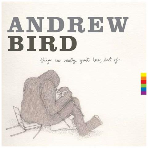 Andrew Bird - Things Are Really Great Here, Sort Of. . . - Foto 2
