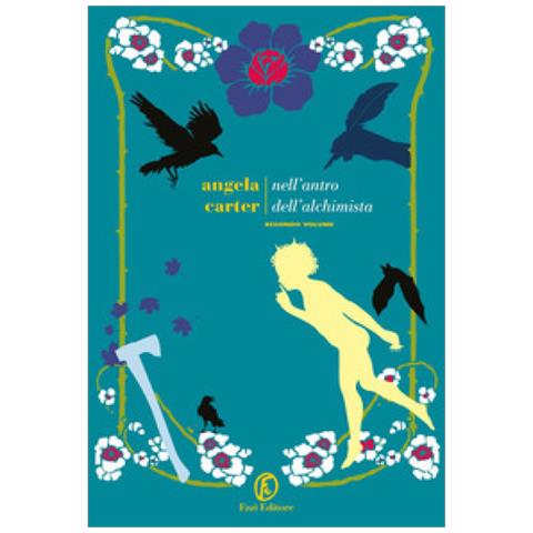 Angela Carter - Nell'antro Dell'alchimista. 2. - Foto 1