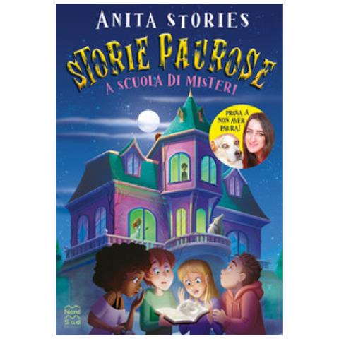 Anita Stories - Storie Paurose. A Scuola Di Misteri - Foto 1