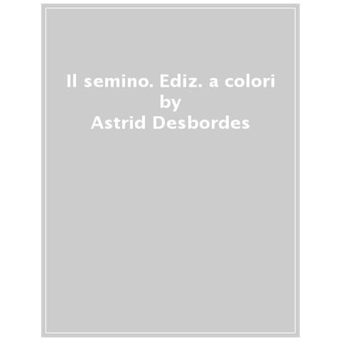 Astrid Desbordes - Il piccolo germoglio. Ediz. a colori - Foto 1