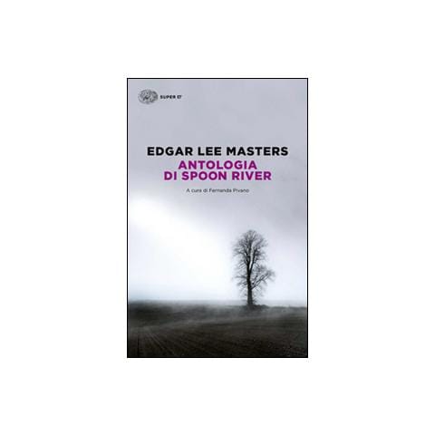 Edgar Lee Masters - Antologia di Spoon River. Testo inglese a fronte - Foto 1