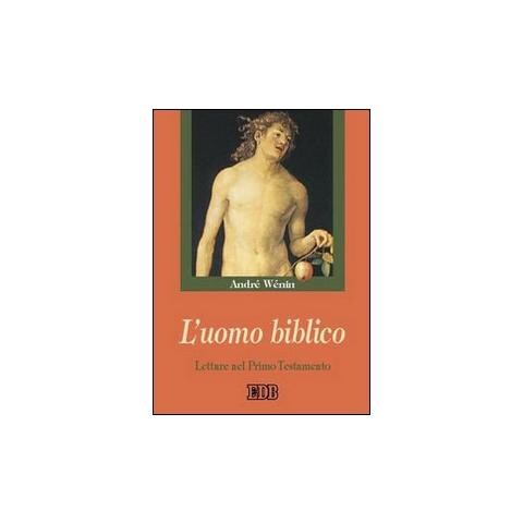 André Wénin - L'uomo biblico. Letture nel Primo Testamento - Foto 1