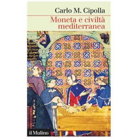 Carlo Maria Cipolla - Moneta E Civiltà Mediterranea - Foto 1