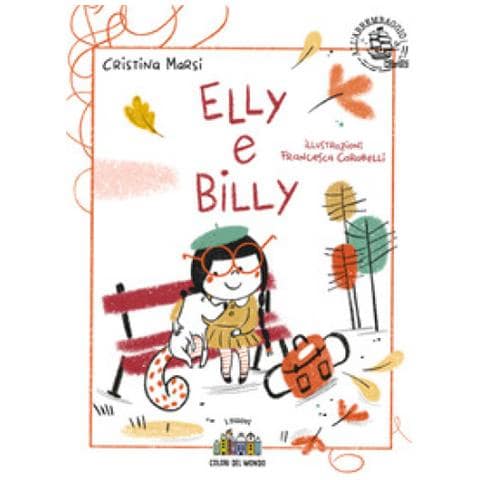 Cristina Marsi - Elly E Billy. Ediz. Illustrata - Foto 1