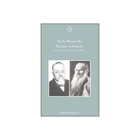 Paolo Mazzarello - Il genio e l'alienista. La strana visita di Lombroso a Tolstoj - Foto 1