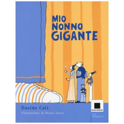 Davide Calì - Mio nonno gigante. Ediz. ad alta leggibilità - Foto 1