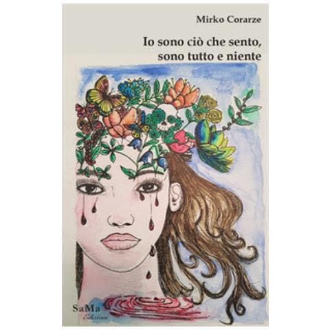 Mirko Corarze - Io Sono Ciò Che Sento, Sono Tutto E Niente - Foto 1