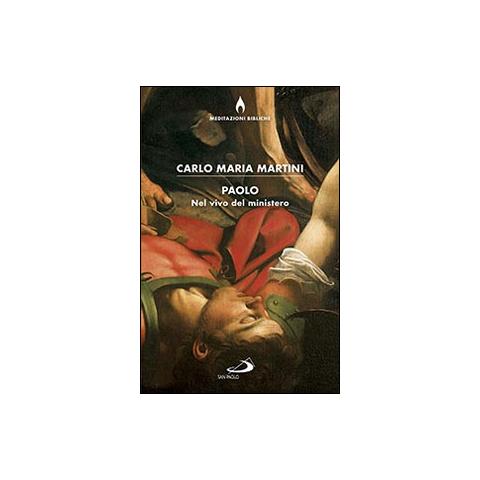 Carlo Maria Martini - Paolo. Nel vivo del ministero - Foto 2