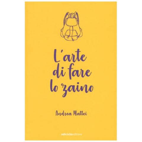Andrea Mattei - L'arte Di Fare Lo Zaino - Foto 1