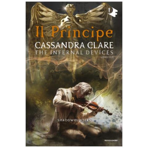 Cassandra Clare - Il Principe. Shadowhunters. The Infernal Devices. Vol. 2 - Foto 2