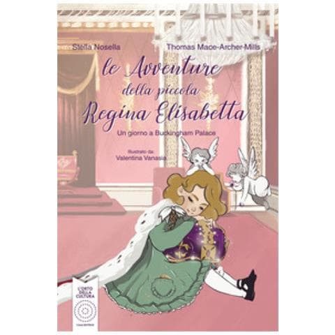Stella Nosella - Le avventure della piccola regina Elisabetta. Un giorno a Buckingham Palace. Ediz. illustrata - Foto 1