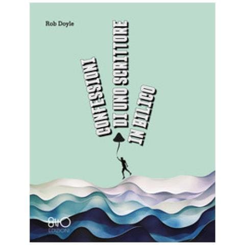 Rob Doyle - Confessioni Di Uno Scrittore In Bilico - Foto 1
