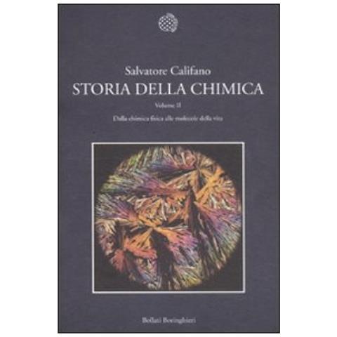 Storia della chimica. Vol. 2: Dalla chimica fisica alle molecole della vita. - Foto 2