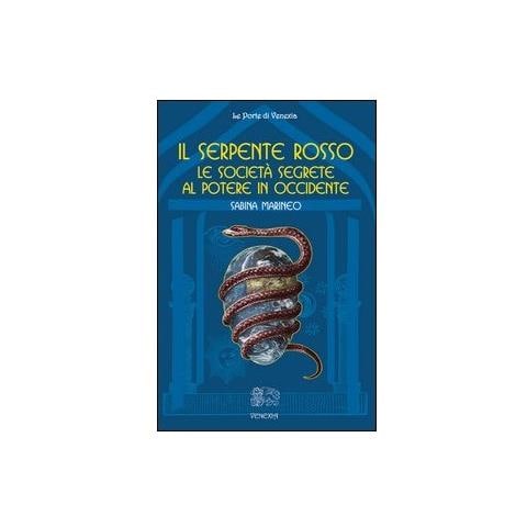 Il serpente rosso. Le società segrete al potere in Occidente - Foto 2