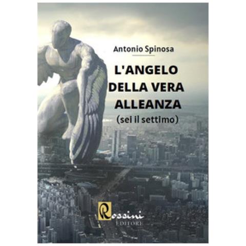 Antonio Spinosa - L'angelo Della Vera Alleanza. 1. - Foto 1