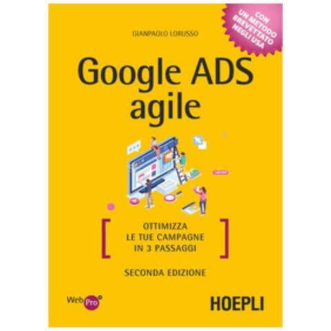 Gianpaolo Lorusso - Google Ads Agile. Ottimizza Le Tue Campagne In 3 Passaggi - Foto 1