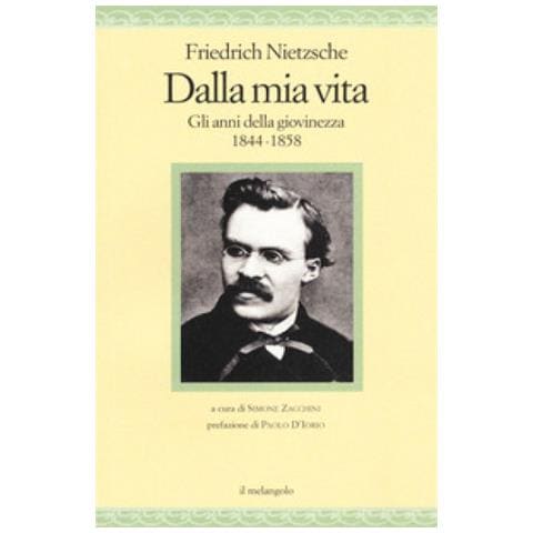 Friedrich Nietzsche - Dalla Mia Vita. Gli Anni Della Giovinezza 1844-1858 - Foto 1
