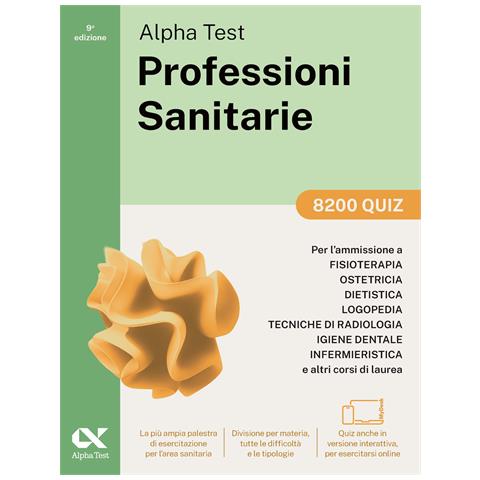 Stefano Bertocchi - Alpha Test. Professioni sanitarie. 8200 quiz. Per l’ammissione ai corsi di laurea triennale delle professioni sanitarie, tra cui fisioterapia, logopedia, infermieristica, ostetricia, dietistica, igiene dentale, tecniche di radiologia. Con software di simulazione - Foto 1