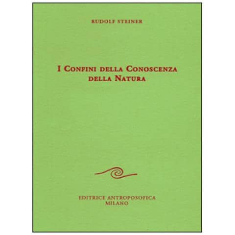 Rudolf Steiner - I confini della conoscenza della natura - Foto 1