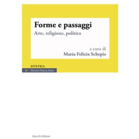 Maria Felicia Schepis - Forme e passaggi. Arte, religione, politica - Foto 2