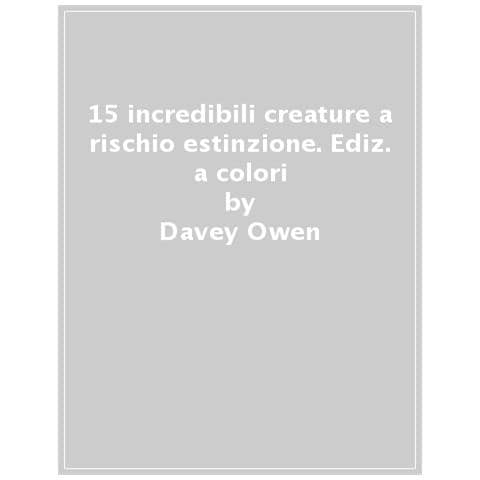 Owen Davey - 15 incredibili creature a rischio estinzione. Ediz. a colori - Foto 1