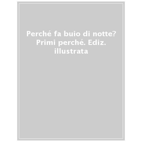 Katie Daynes - Perché fa buio di notte? Ediz. illustrata - Foto 1