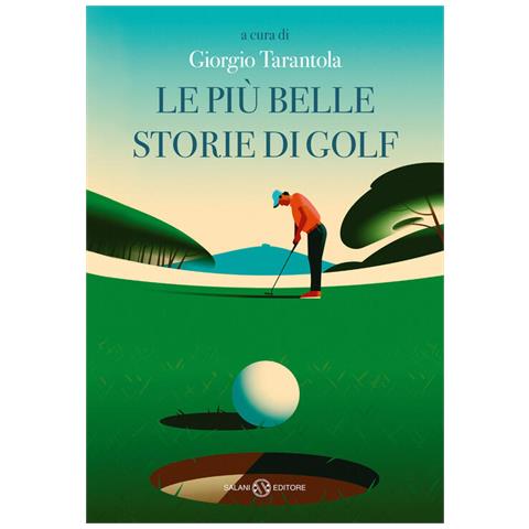 Giorgio Tarantola - Le più belle storie di golf - Foto 1