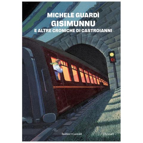 Michele Guardì - Gisimunnu e altre croniche di Castroianni - Foto 1