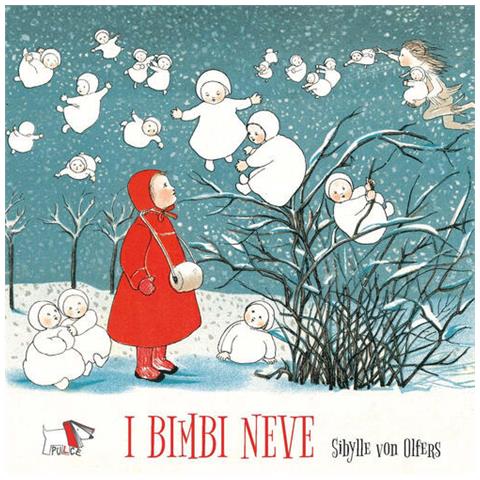 Sibylle von Olfers - I bimbi neve. Ediz. a colori - Foto 1