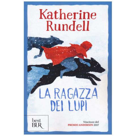 Katherine Rundell - La Ragazza Di Lupi. Uniform Edit. - Foto 1