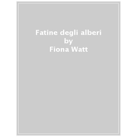 Fiona Watt - Fatine Degli Alberi. Con Adesivi. Ediz. A Colori - Foto 1
