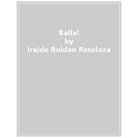 Iraide Roldan Retolaza - Balla! - Foto 1