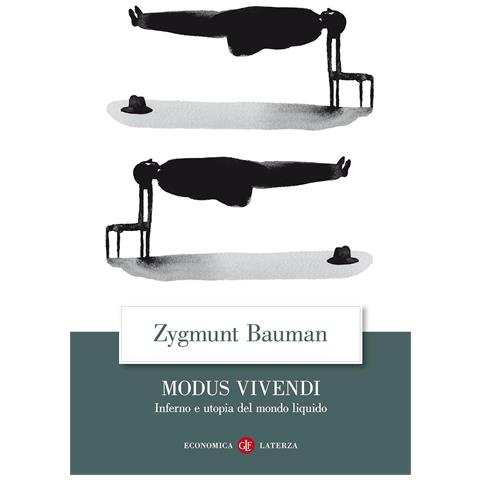 Zygmunt Bauman - Modus vivendi. Inferno e utopia del mondo liquido - Foto 1