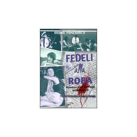 Bruno Panebarco - Fedeli alla roba - Foto 1