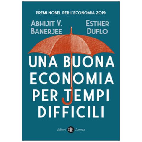 Abhijit Vinayak Banerjee - Una buona economia per tempi difficili - Foto 1
