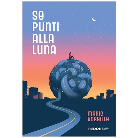 Marie Vareille - Se punti alla luna - Foto 1