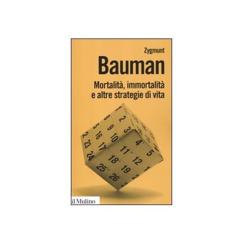 Zygmunt Bauman - Mortalità, immortalità e altre strategie di vita - Foto 1