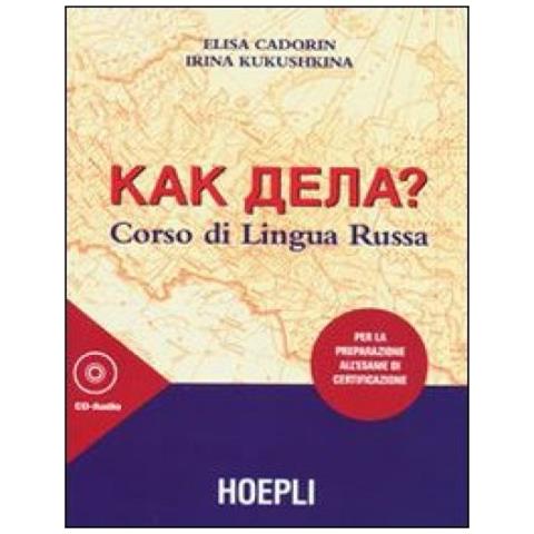 Elisa Cadorin - Kak dela? Corso di lingua russa. Per la preparazione all'esame certificazione. Con 3 CD Audio - Foto 2