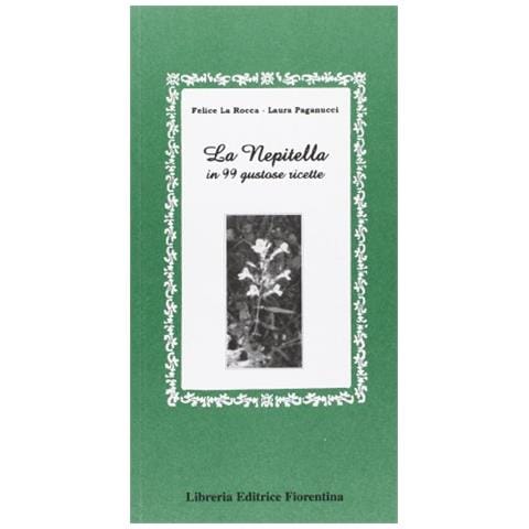 Felice La Rocca - La nepitella in 99 gustose ricette - Foto 1