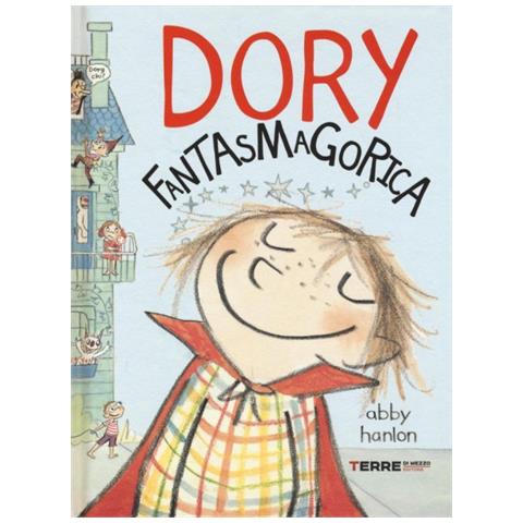 Abby Hanlon - Dory fantasmagorica. Ediz. illustrata - Foto 1