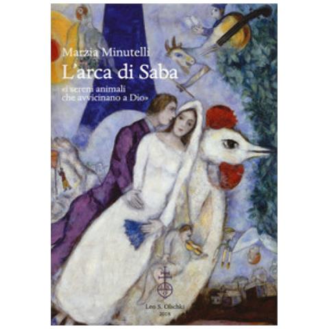 Marzia Minutelli - L'arca Di Saba «i Sereni Animali Che Avvicinano A Dio» - Foto 1