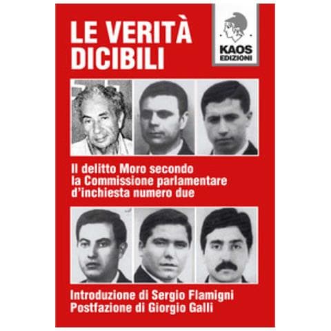 Giorgio Galli - Le verità dicibili. Il delitto Moro secondo la Commissione parlamentare d'inchiesta numero due - Foto 1