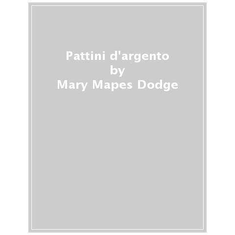 Mary Mapes Dodge - Pattini D'argento - Foto 1