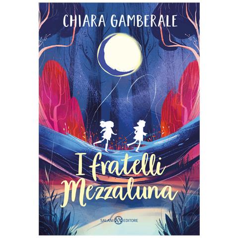 Chiara Gamberale - I Fratelli Mezzaluna - Foto 2