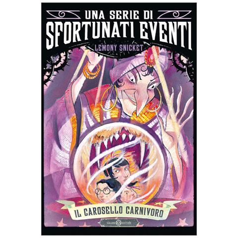 Lemony Snicket - Il carosello carnivoro. Una serie di sfortunati eventi. Vol. 9 - Foto 1