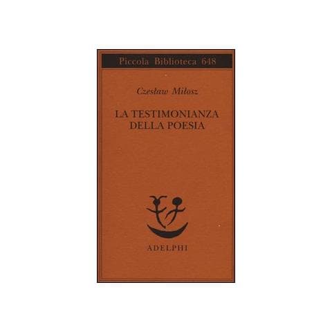 Czeslaw Milosz - La testimonianza della poesia - Foto 1