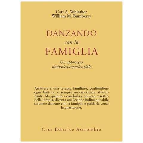 Carl A. Whitaker - Danzando con la famiglia. Un approccio simbolico-esperienziale - Foto 1