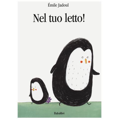 Émile Jadoul - Nel tuo letto! Ediz. a colori - Foto 2